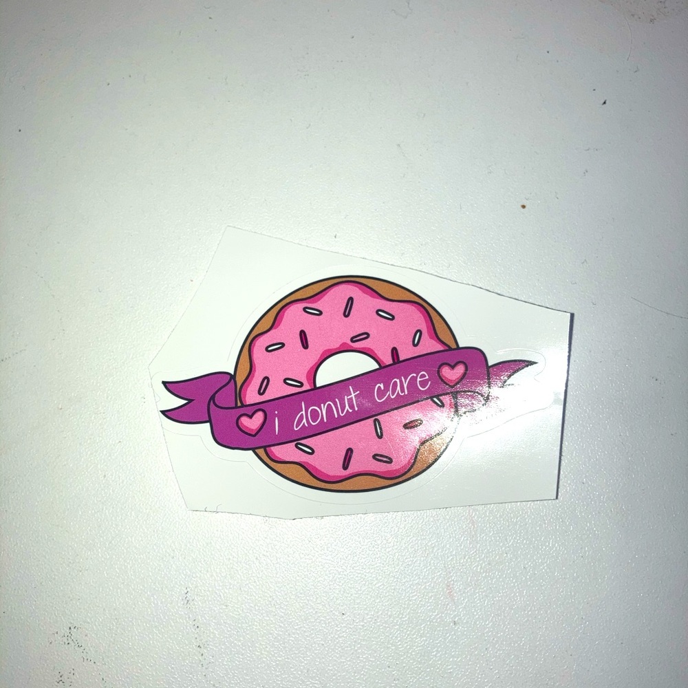 “i donut care” sticker